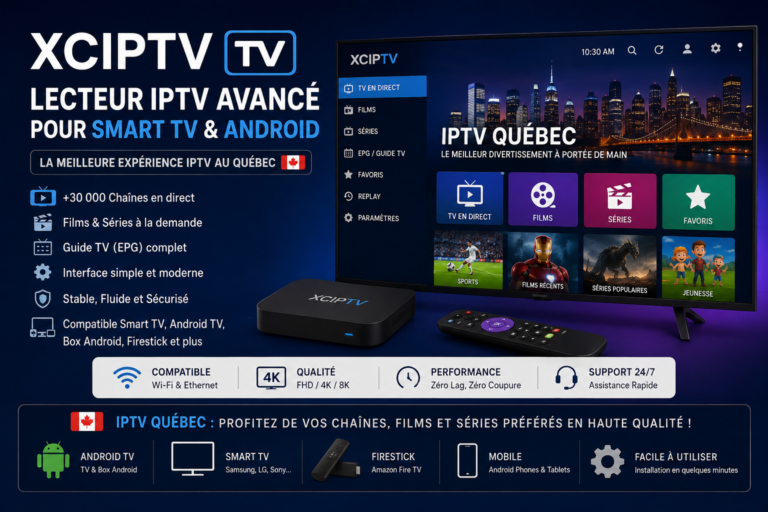 XCIPTV Player lecteur IPTV pour Smart TV et Android TV au Québec