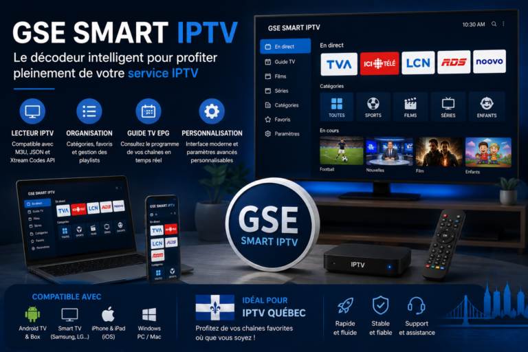 SE Smart IPTV Québec – lecteur IPTV compatible Smart TV, Android, iPhone et Windows