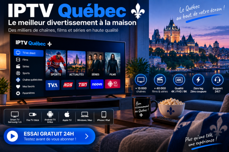 Meilleur IPTV Québec en 2026 – comparatif, prix et essai gratuit 24h